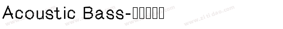 Acoustic Bass字体转换
